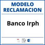 Modelo Reclamacion Banco Irph