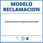 Modelo Reclamacion Clausula Suelo De Hipoteca Cancelada