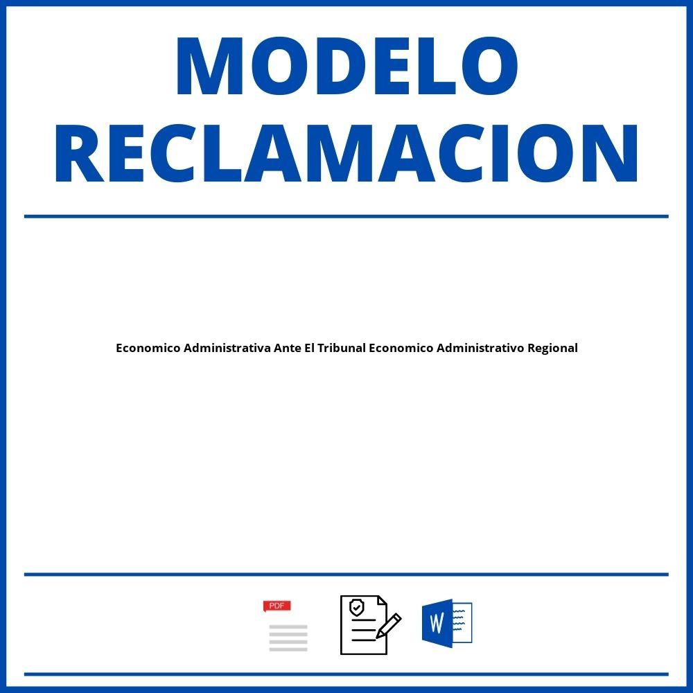 Modelo Reclamacion Economico Administrativa Ante El Tribunal Economico Administrativo Regional