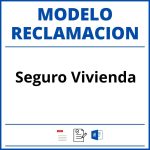 Modelo Reclamacion Seguro Vivienda